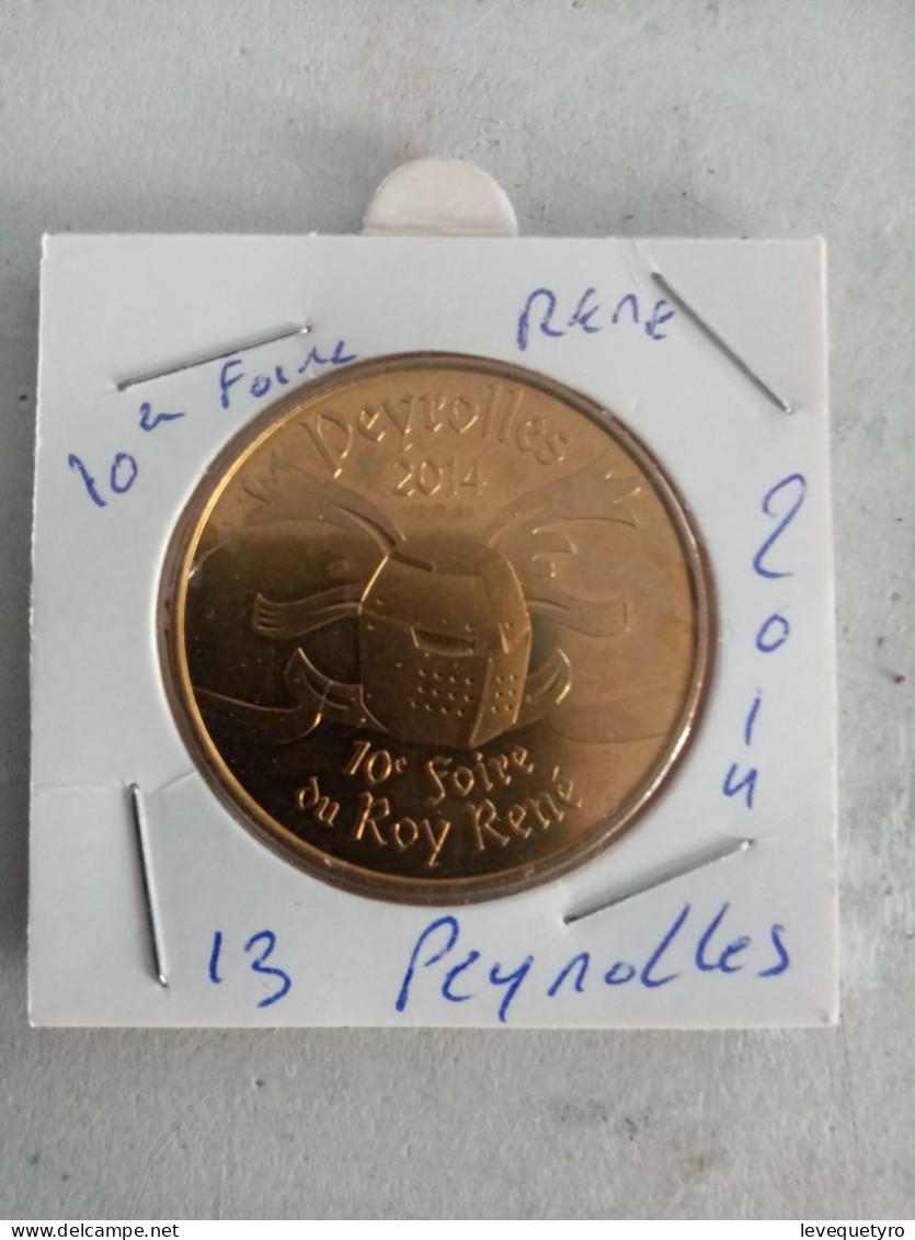 Médaille Touristique Monnaie De Pais 13 Peyrolles Foire Du Roi René 2014 - 2014