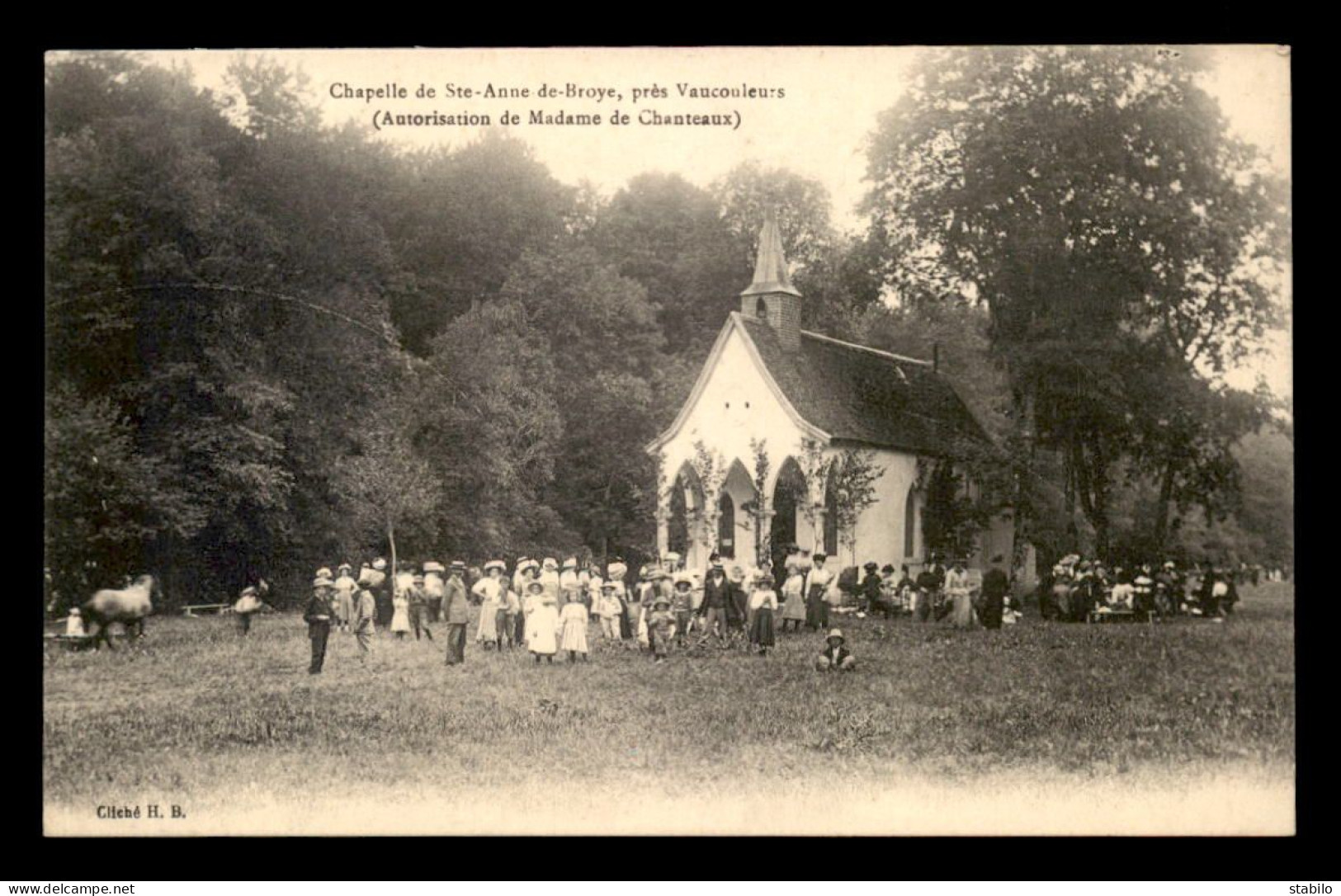 55 - CHAPELLE DE STE-ANNE-DE-BROYE - CEREMONIE -  AUTORISATION DE MADAME DE CHANTEAUX - EDITEUR H.B. - Sonstige & Ohne Zuordnung