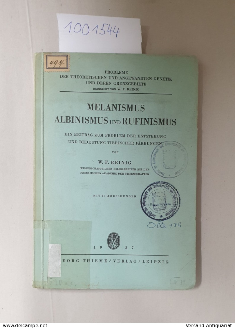 Melanismus, Albinismus Und Rufinismus: Ein Beitrag Zum Problem Der Entstehung Und Bedeutung Tierischer Färbun - Sonstige & Ohne Zuordnung