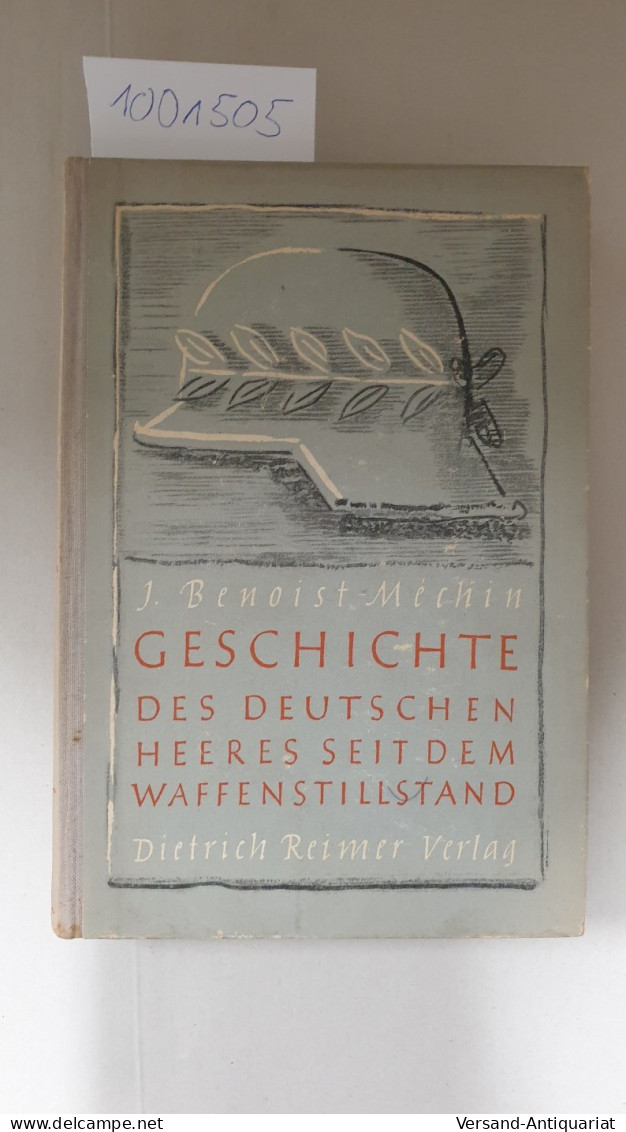 Geschichte Des Deutschen Heeres Seit Dem Waffenstillstand 1918-1938 : Band I: Vom Kaiserheer Zur Reichswehr : - Other & Unclassified