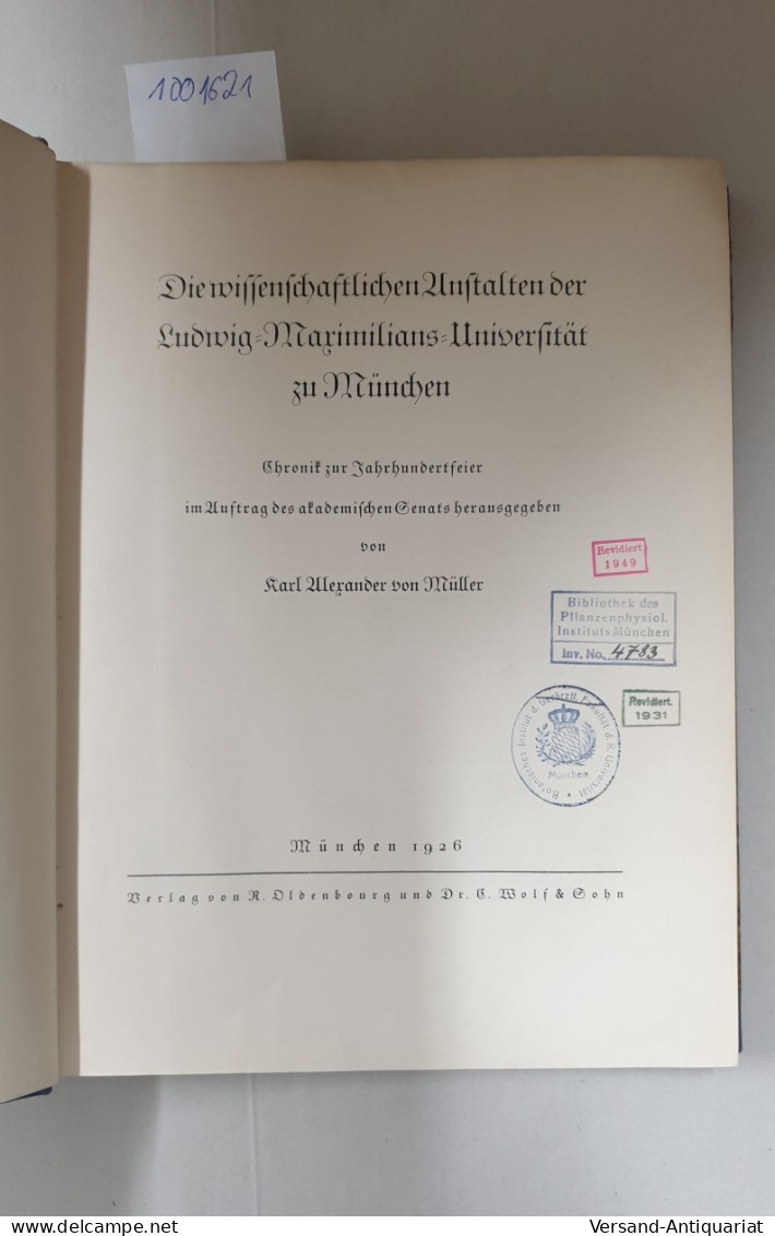Die Wissenschaftlichen Anstalten Der Ludwig-Maximilians-Universität  Zu München:  Chronik Zur Jahrhundertfei - Otros & Sin Clasificación