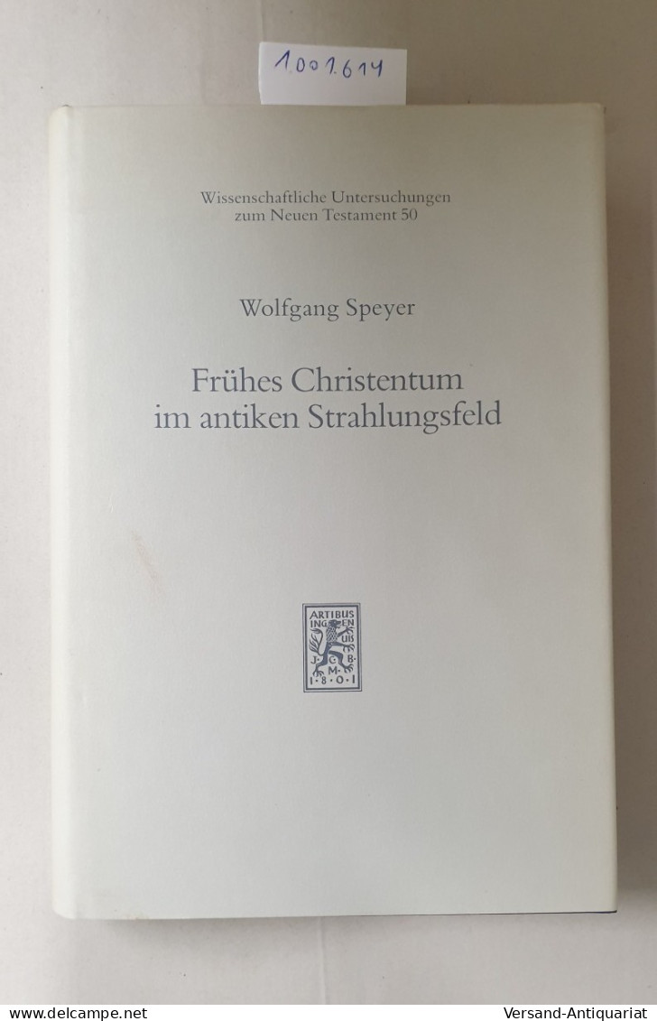 Frühes Christentum Im Antiken Strahlungsfeld : - Andere & Zonder Classificatie
