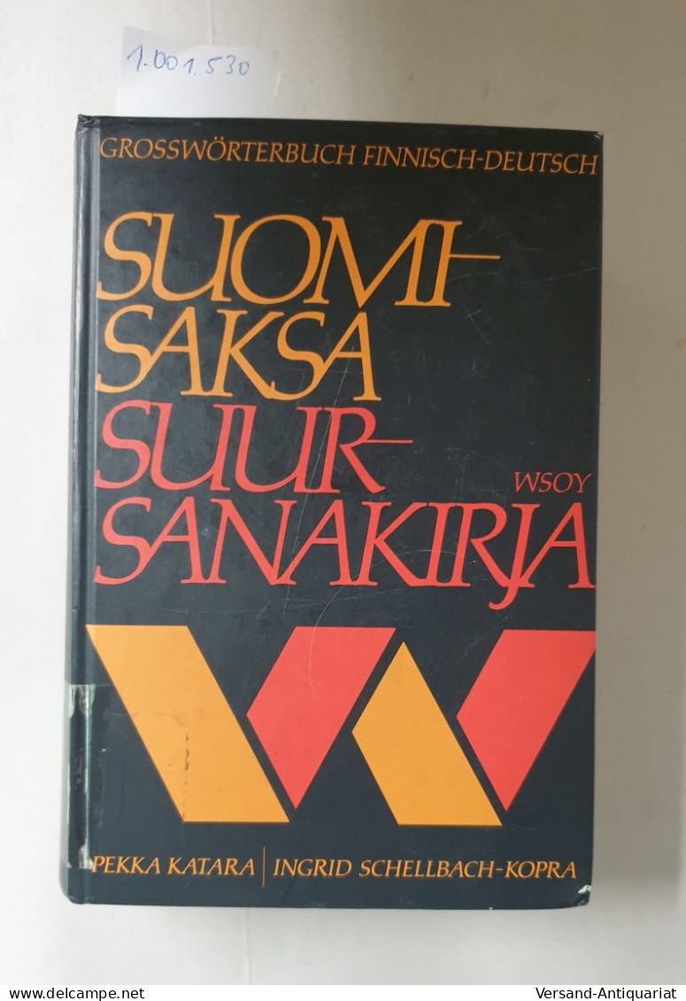 Suomi-saksa Suur-sanakirja = Grosswörterbuch Finnisch-deutsch : - Otros & Sin Clasificación