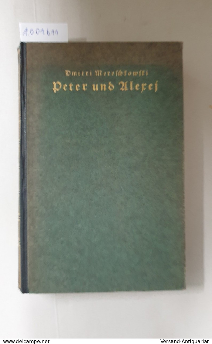 Peter Und Alexej. Roman. Deutsch Von Alexander Eliasberg : - Otros & Sin Clasificación