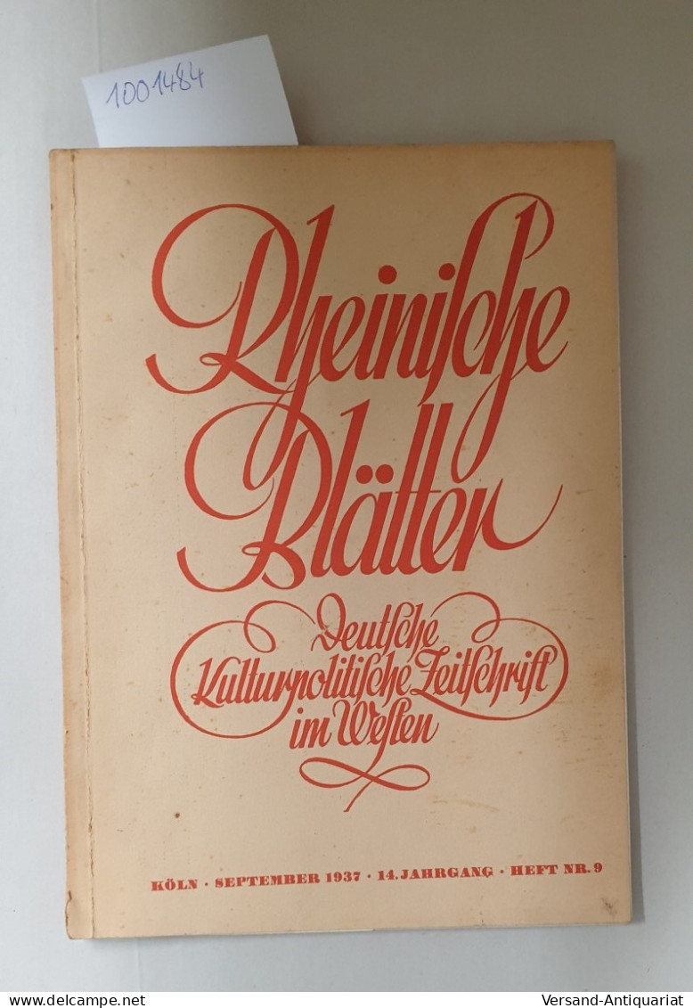 Rheinische Blätter: Deutsche Kulturpolitische Zeitschrift Im Westen, 14. Jahrgang, Heft Nr. 9 : September 193 - Autres & Non Classés