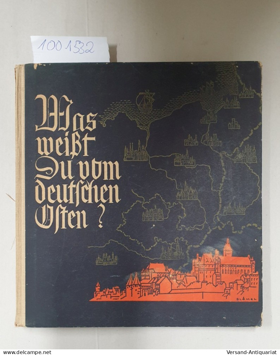 Was Weißt Du Vom Deutschen Osten? Geschichte Und Kultur Des Deutschen Ostraumes - Otros & Sin Clasificación