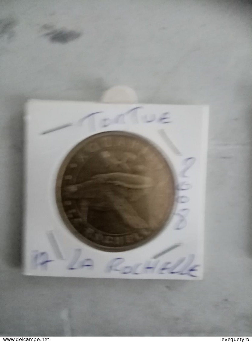 Médaille Touristique Monnaie De Paris 17 La Rochelle Tortue 2008 - 2008