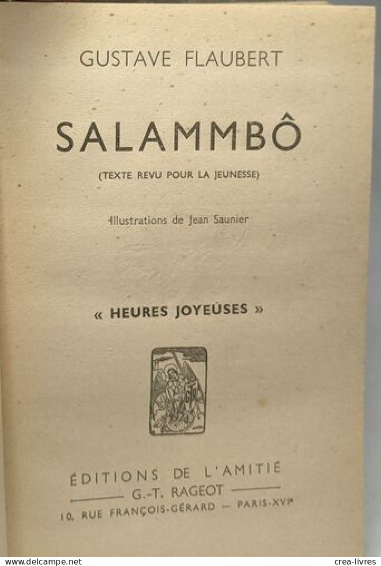 Salammbo (texte Revu Pour La Jeunesse) Illustrations De Jean Saunier / Coll. Heures Joyeuses - Autres & Non Classés