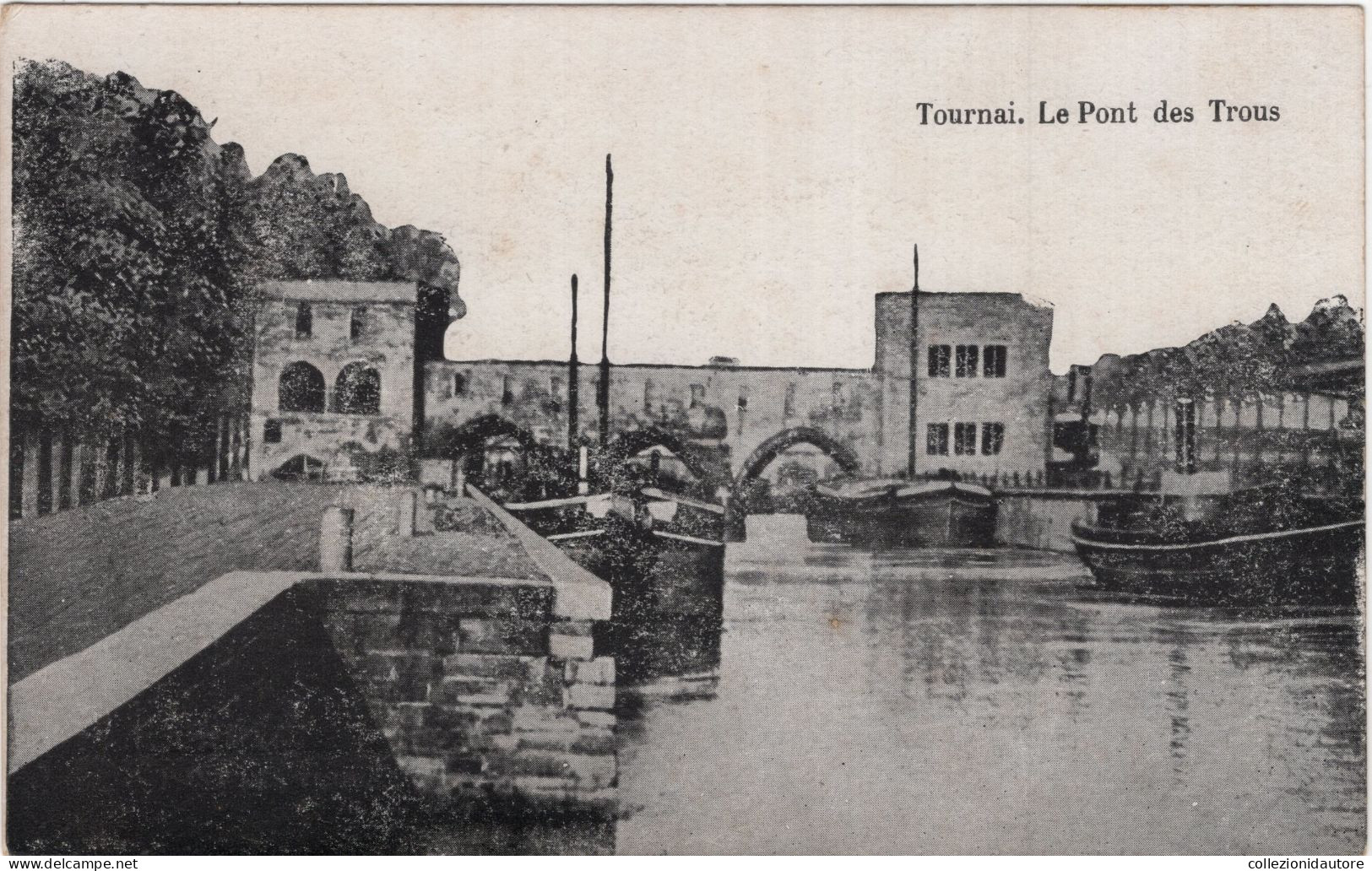 TOURNAI - LE PONT DES TROUS - CARTOLINA FP NON UTILIZZATA - Doornik