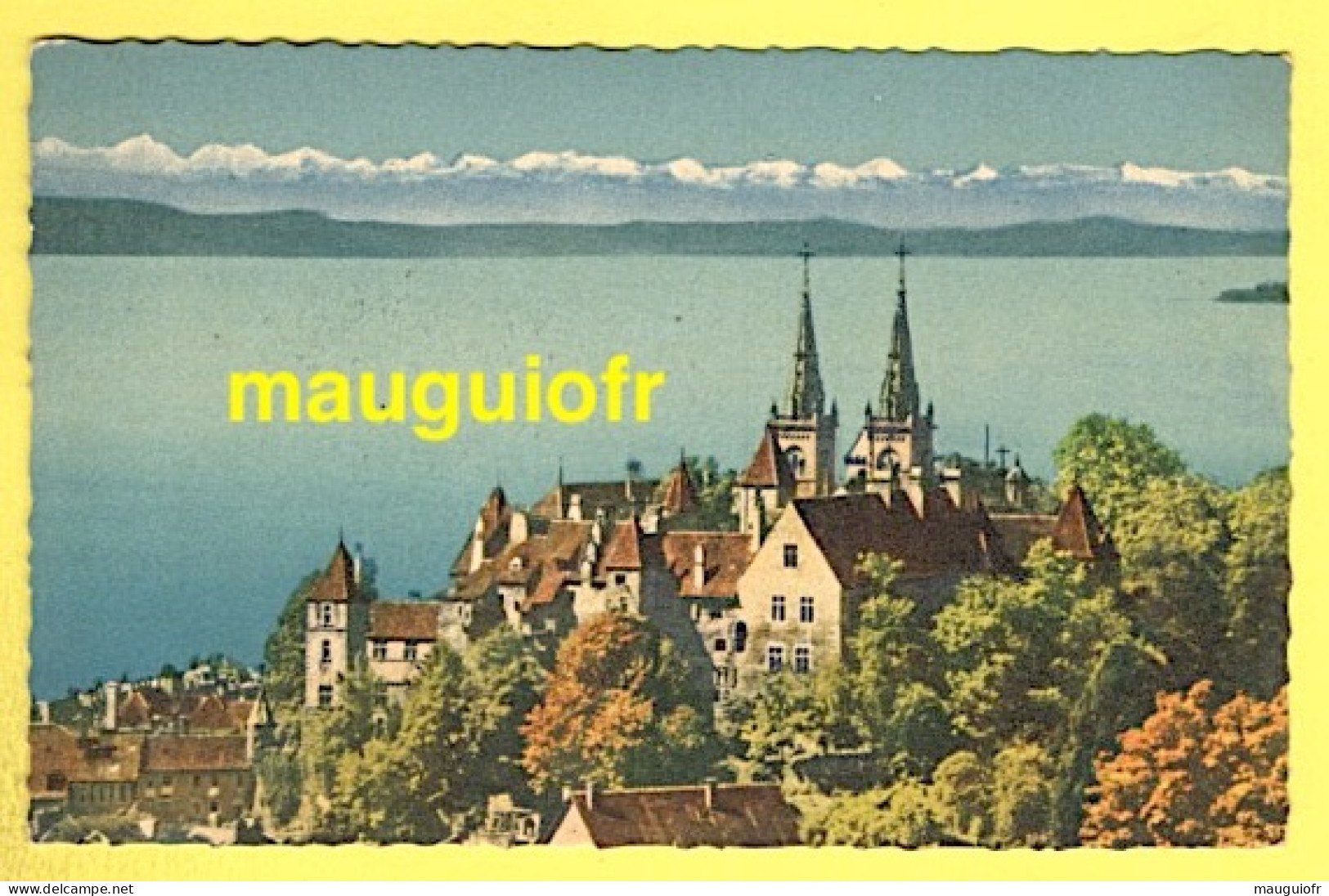 SUISSE / CANTON DE NEUCHÂTEL / NEUCHÂTEL : LE CHÂTEAU, LA COLLÉGIALE ET LES ALPES - Neuchâtel