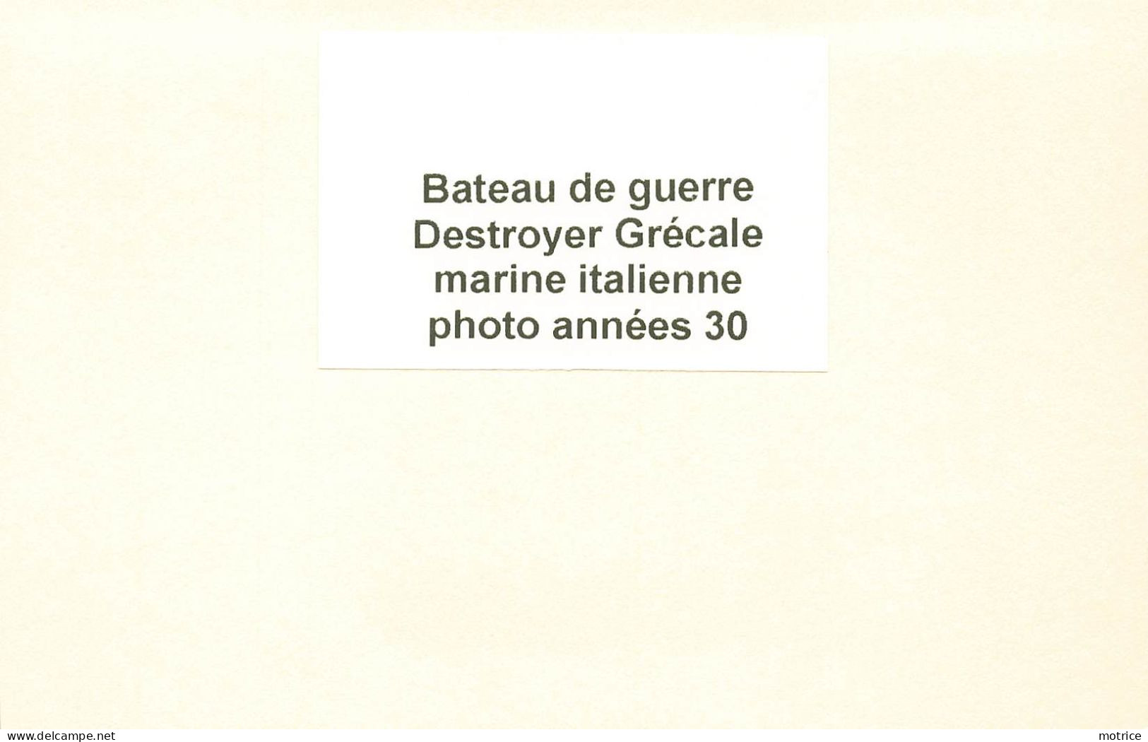 BATEAU DE GUERRE - Destroyer Grécale, Marine Italienne (photo Années 30 Format 9,7cm X 6,7cm) - Barcos