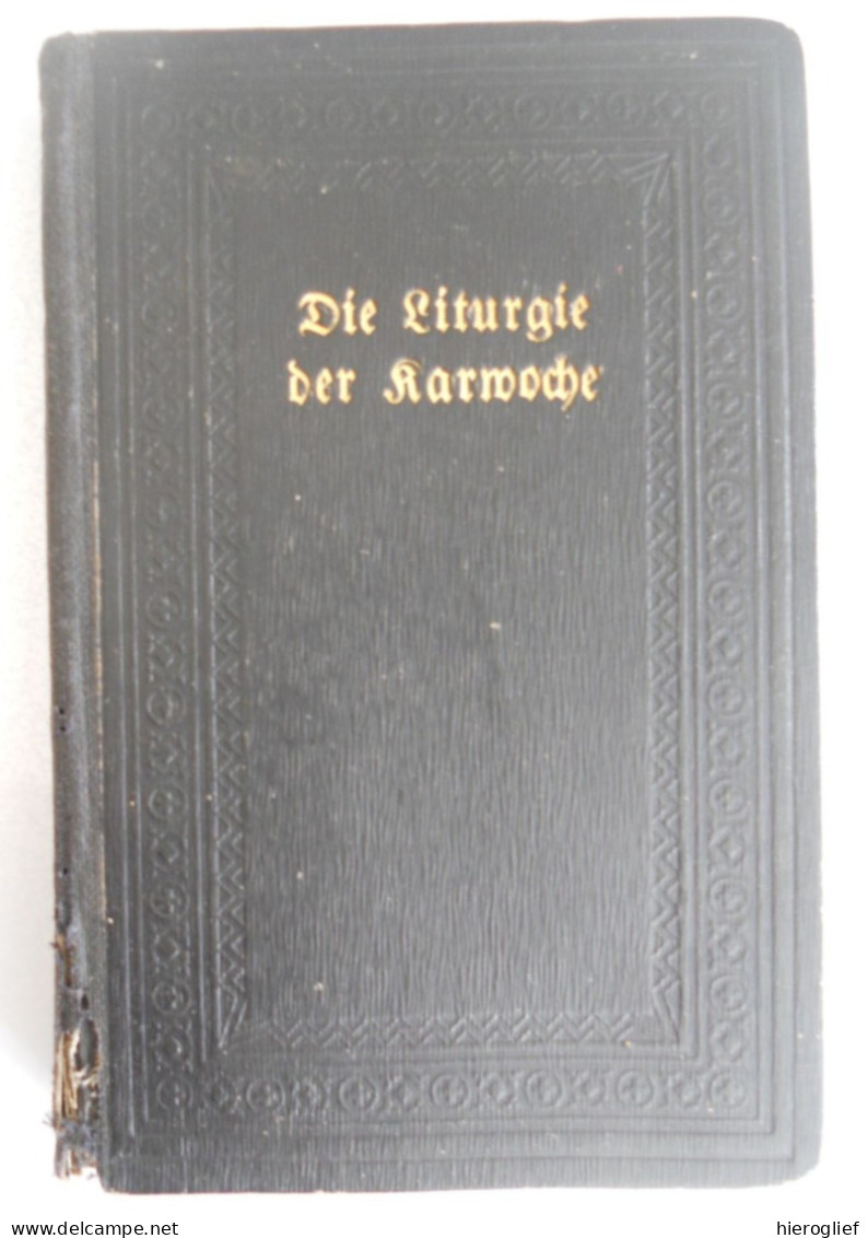 Die Liturgie Der Karwoche Lateinisch Deutsch Mit Erklärungen - Martin Schaller OSB / Freiburg Herder & Co 1921 - Libros Antiguos Y De Colección