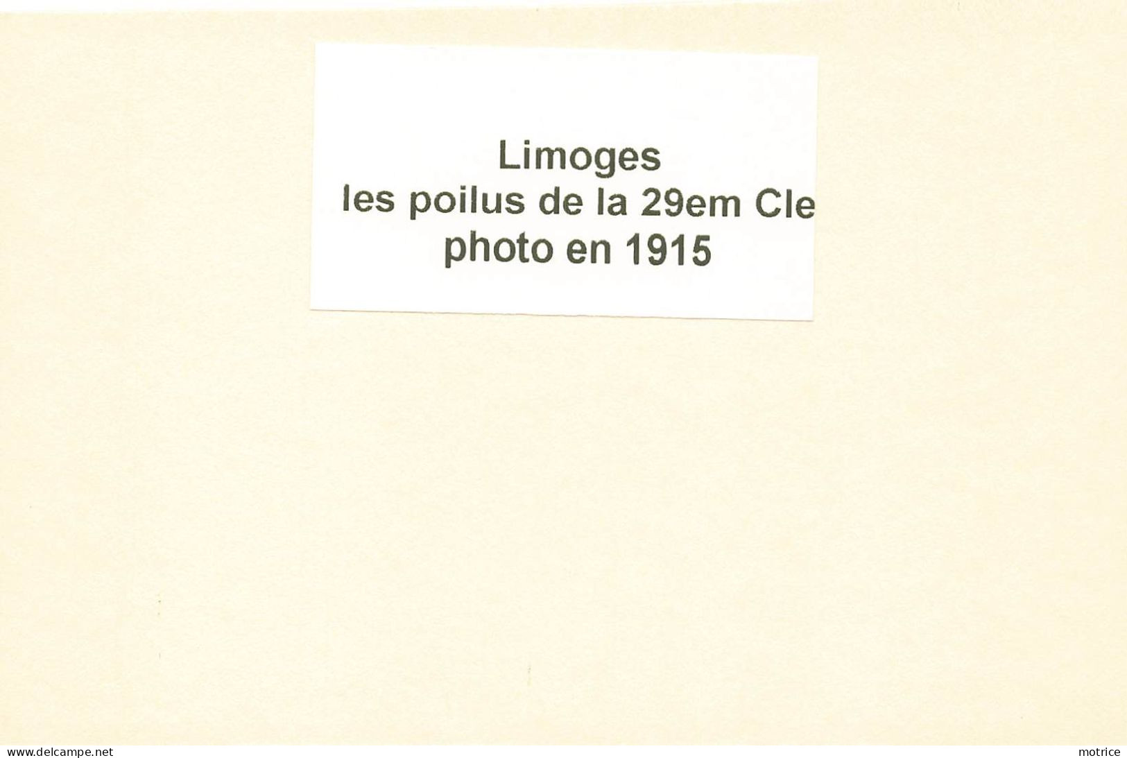 LIMOGES - Les Poilus De La 29em Cie (photo En 1915 Format 11,3cm X 8,5cm) - Lugares