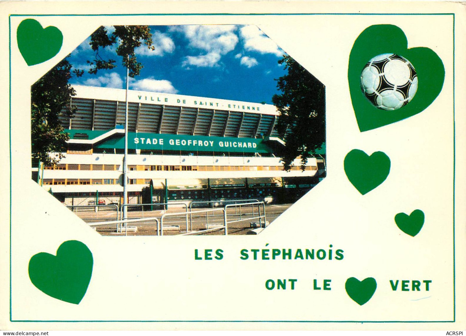 42 SAINT ETIENNE STADE GEOFFROY GUICHARD Les Stephanois Ont Le Vert  (scan Recto-verso) QQ 1115 - Saint Etienne