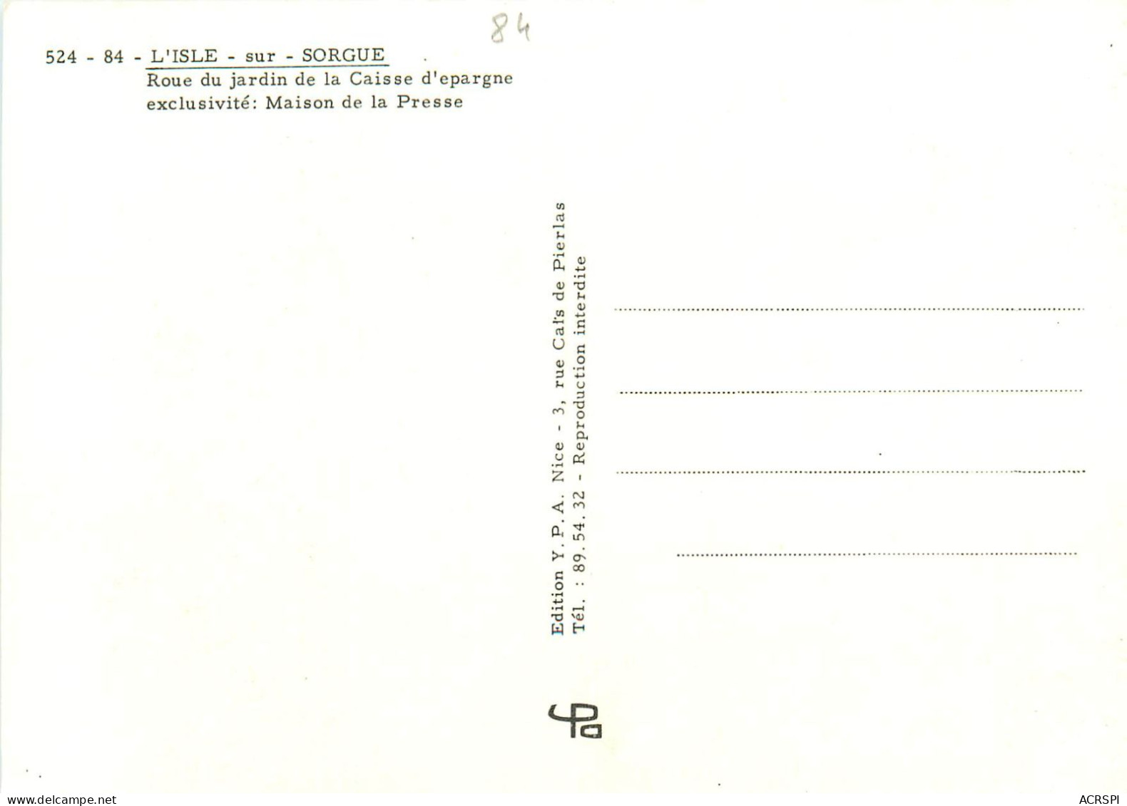 84  L'ISLE SUR SORGUE - Roue Du Jardin De La Caisse D'Epargne     (scan Recto-verso) QQ 1147 - L'Isle Sur Sorgue