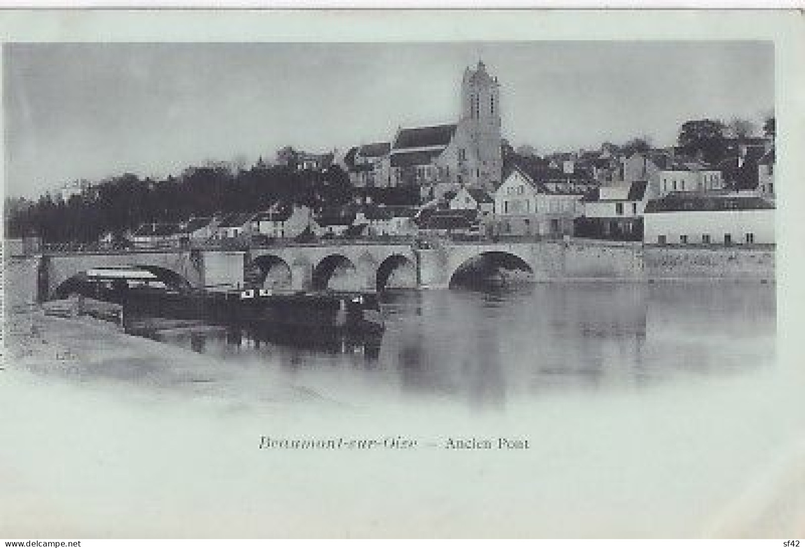 BEAUMONT SUR OISE             ANCIEN PONT   PENICHE     PRECURSEUR - Beaumont Sur Oise
