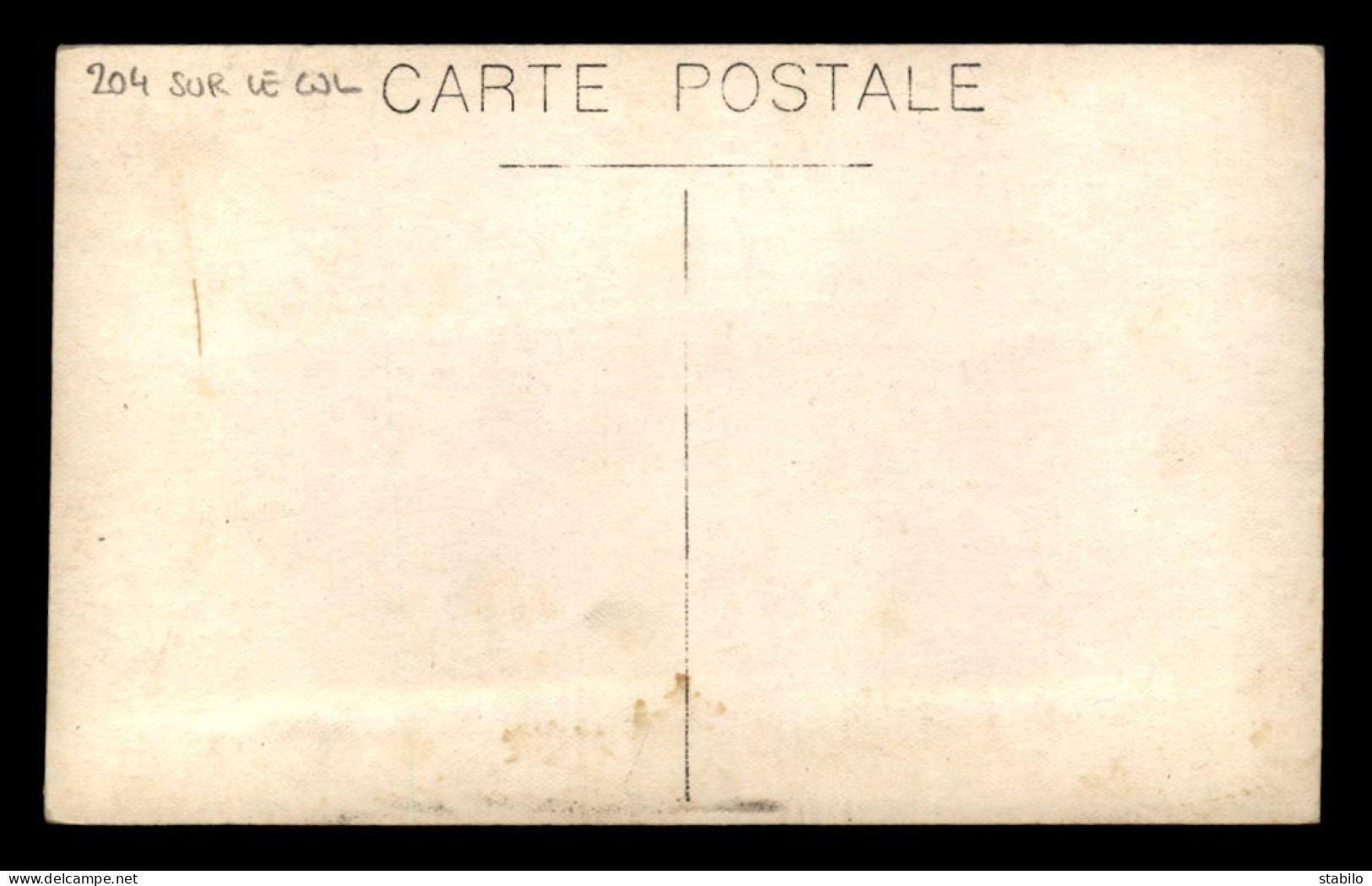 GUERRE 14/18 - MILITAIRE - 204 SUR LE COL - CARTE PHOTO ORIGINALE - War 1914-18