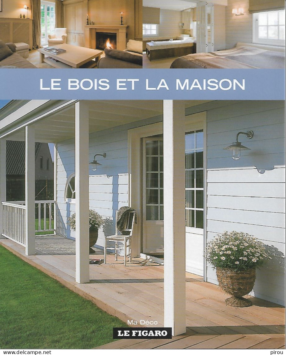LE BOIS ET LA MAISON ( MA DECO LE FIGARO ) - Interieurdecoratie