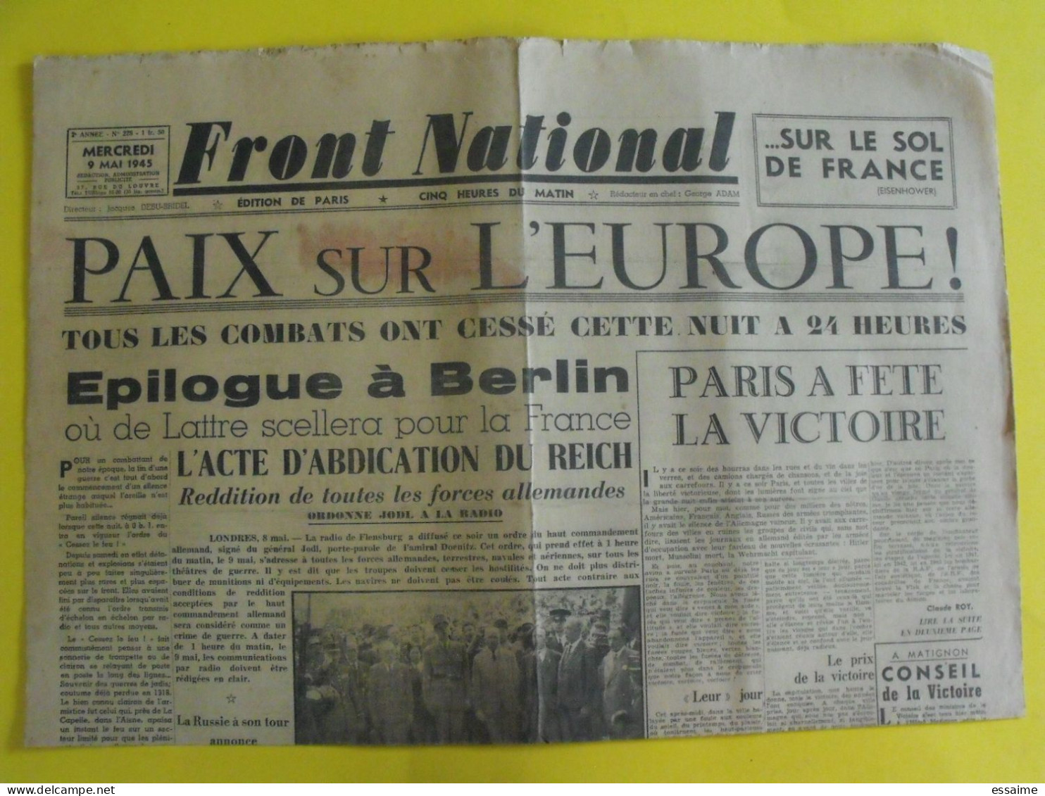 Journal Front National  Du 9 Mai 1945. Paix Sur L'Europe. Victoire Abdication Du Reich De Gaulle Bidault 8 - Andere & Zonder Classificatie