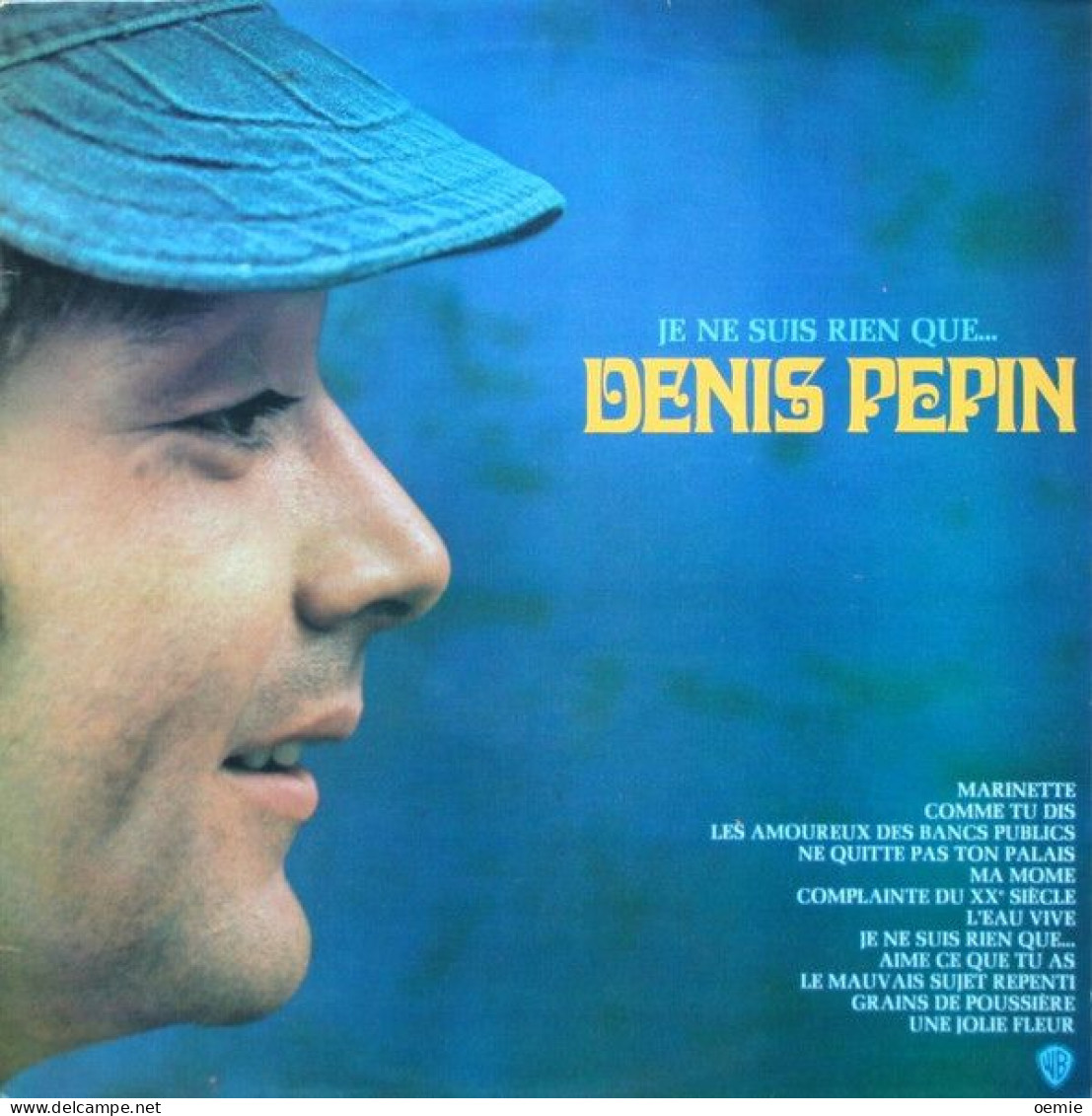 DENIS PEPIN   °  JE NE SUIS RIEN QUE - Other - French Music