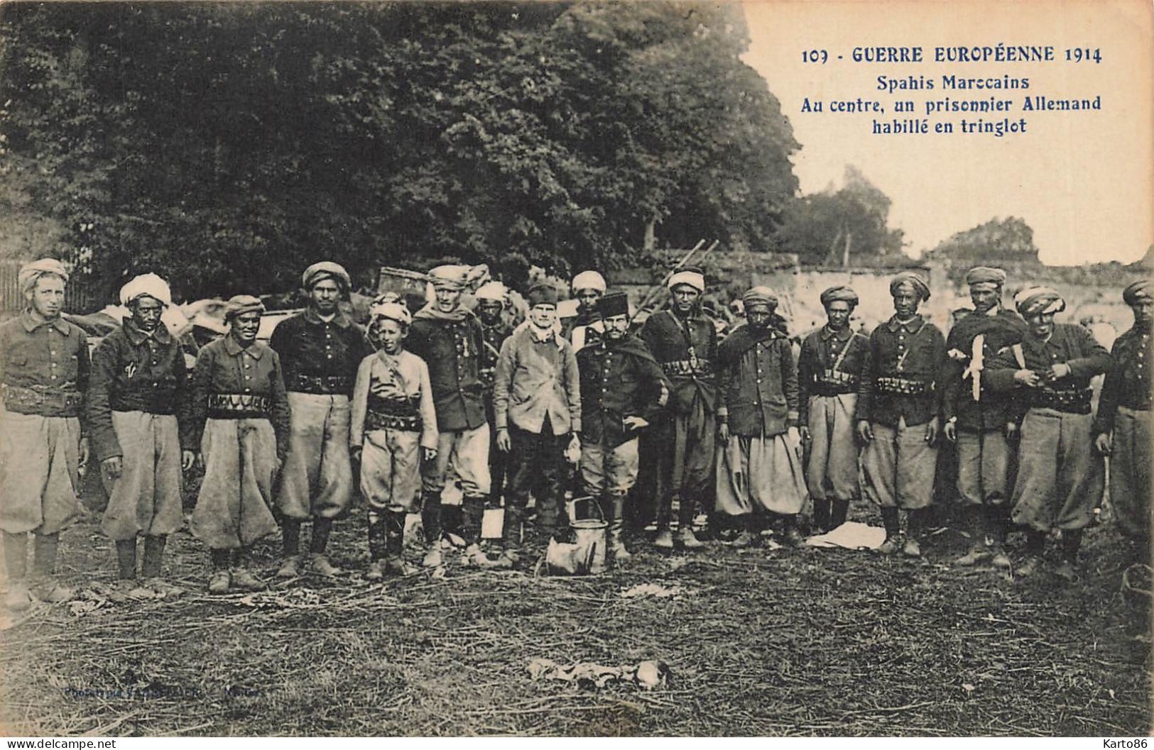 Nantes * Guerre Européenne 1914 N°109 * Spahis Marocains * Au Centre Prisonnier Allemand Habillé En Tringlot - Nantes