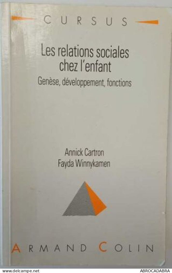 LES RELATIONS SOCIALES CHEZ L'ENFANT. Génèse Développement Fonctions - Psychologie/Philosophie