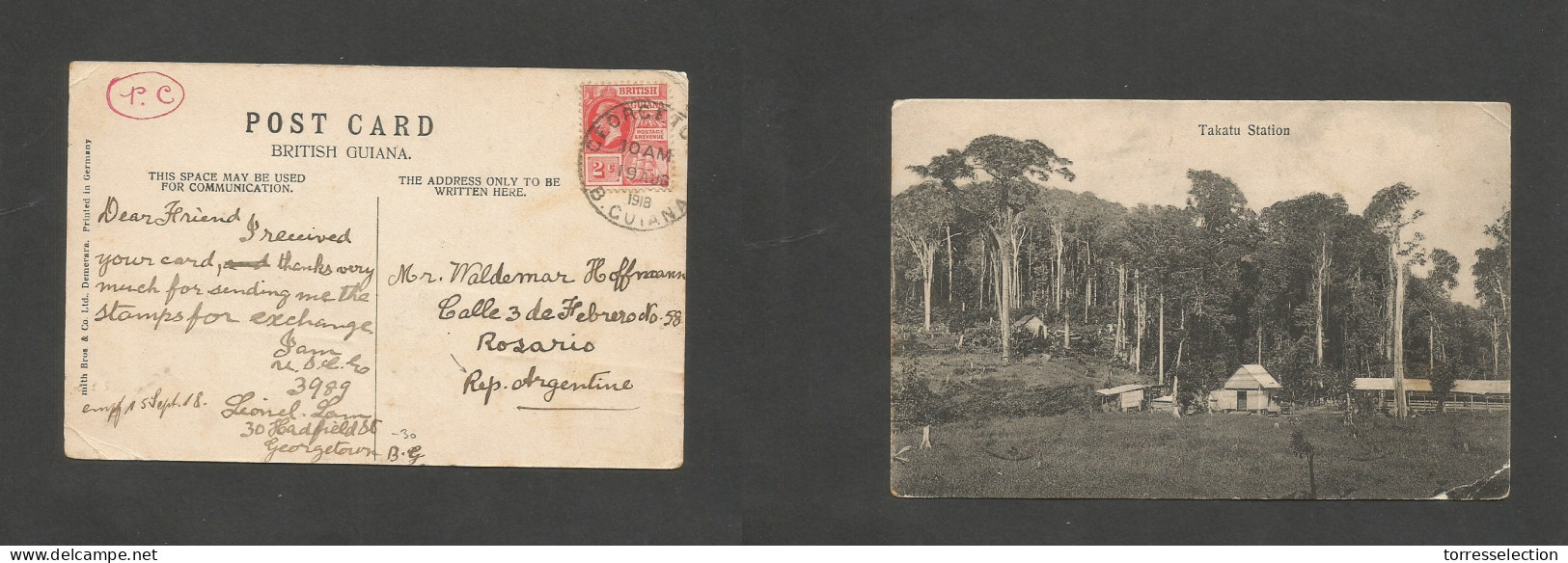 BC - Br. Guiana. 1918 (10 Aug) Georgetown - Argentina, Rosario. 2c Red Fkd Takatu Station Ppc. VF + Dest. SALE. - Andere & Zonder Classificatie