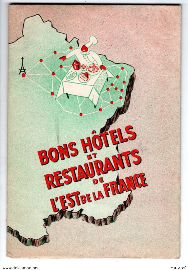 BONS HOTELS Et RESTAURANTS De L'EST De La FRANCE . Carte Et Bonnes Adresses Des Routes De L'Est  - Toeristische Brochures