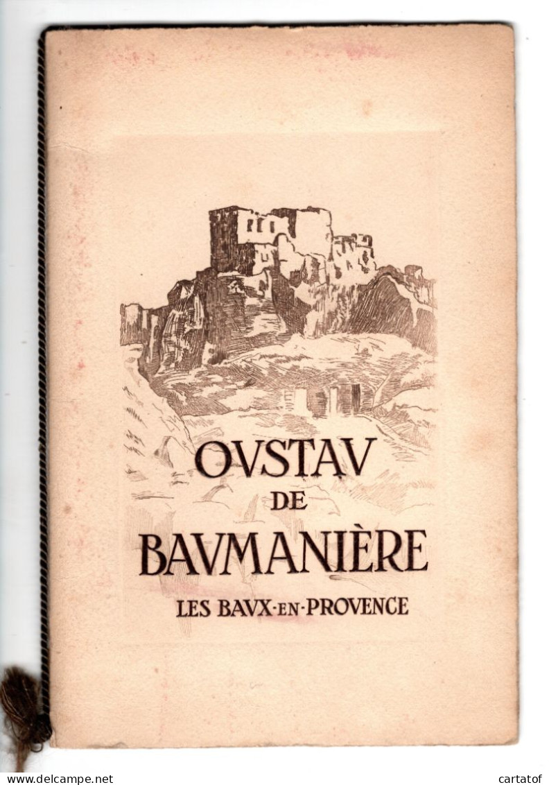 OUSTAU DE BAUMANIERE . Les Baux De Provence . Livret Par Raymond THUILIER . - Tourism