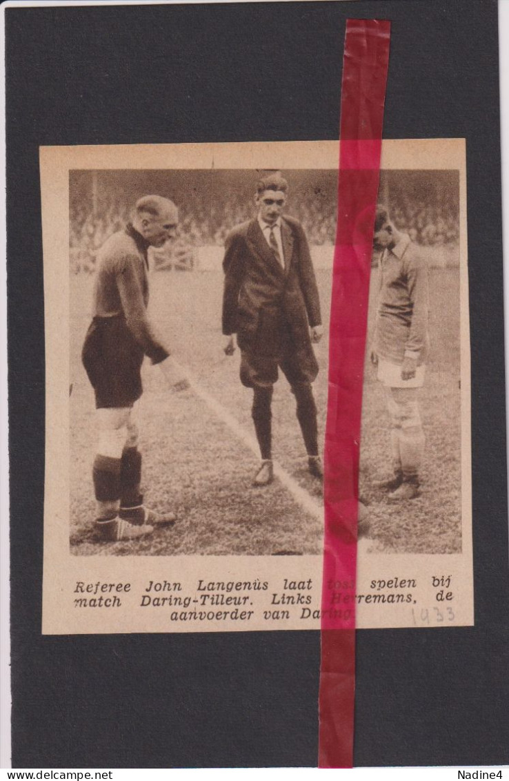 Voetbal Match Daring X Tilleur , Scheidsrechter John Langenus - Orig. Knipsel Coupure Tijdschrift Magazine - 1933 - Non Classés