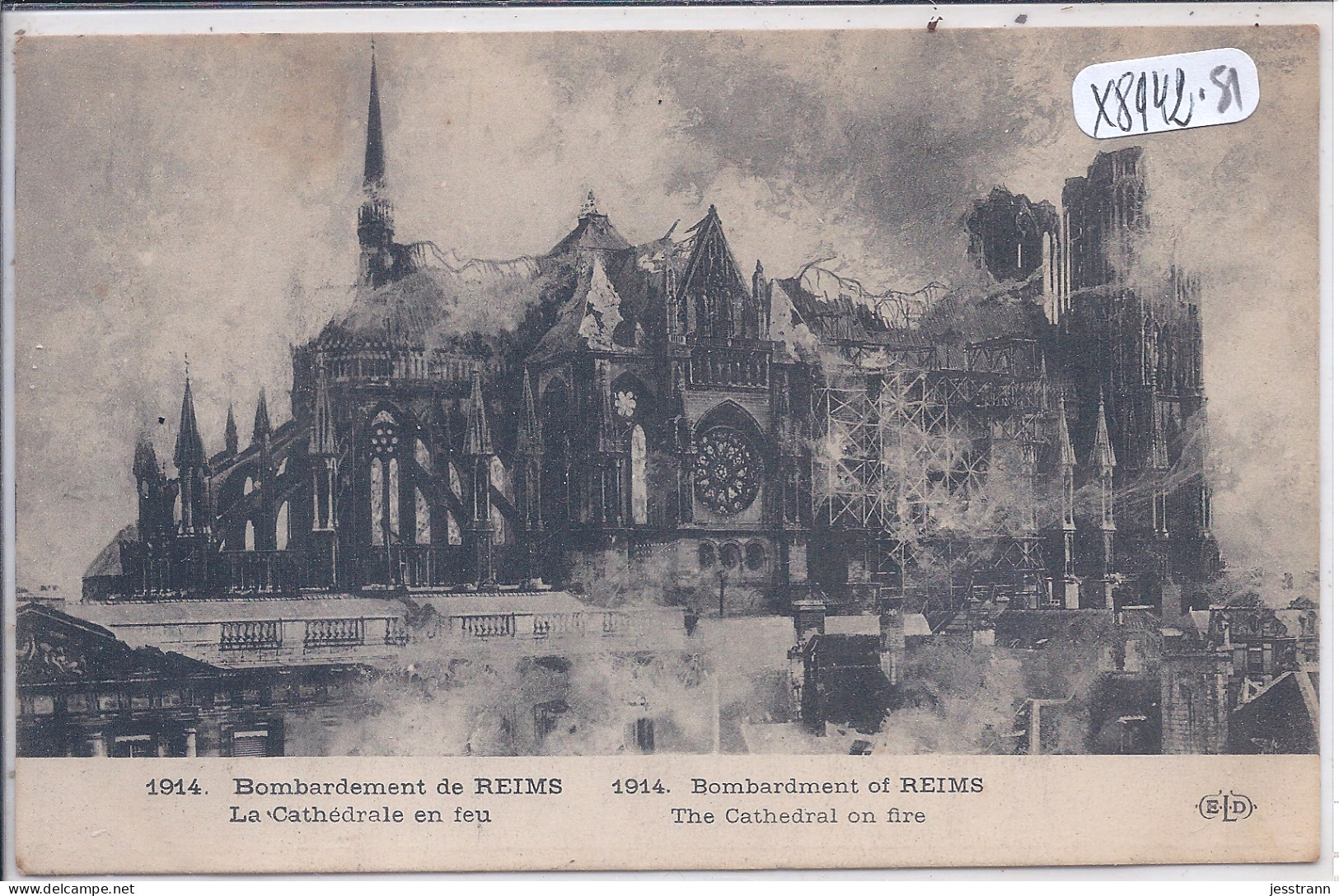 REIMS- BOMBARDEMENT DE REIMS- LA CATHEDRALE EN FEU- ELD - Reims