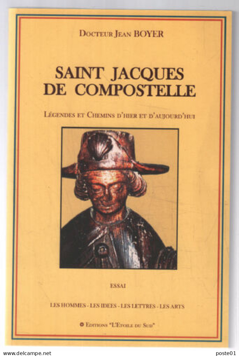 Saint-Jacques De Compostelle. Légendes Et Chemins D'hier Et D'aujourd'hui - Religione