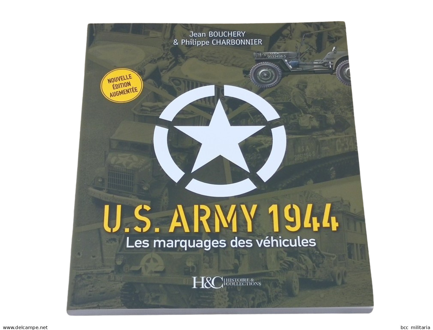 U.S. Army 1944. Les Marquages Des Véhicules, Par Jean Bouchery Et Philippe C - 1939-45
