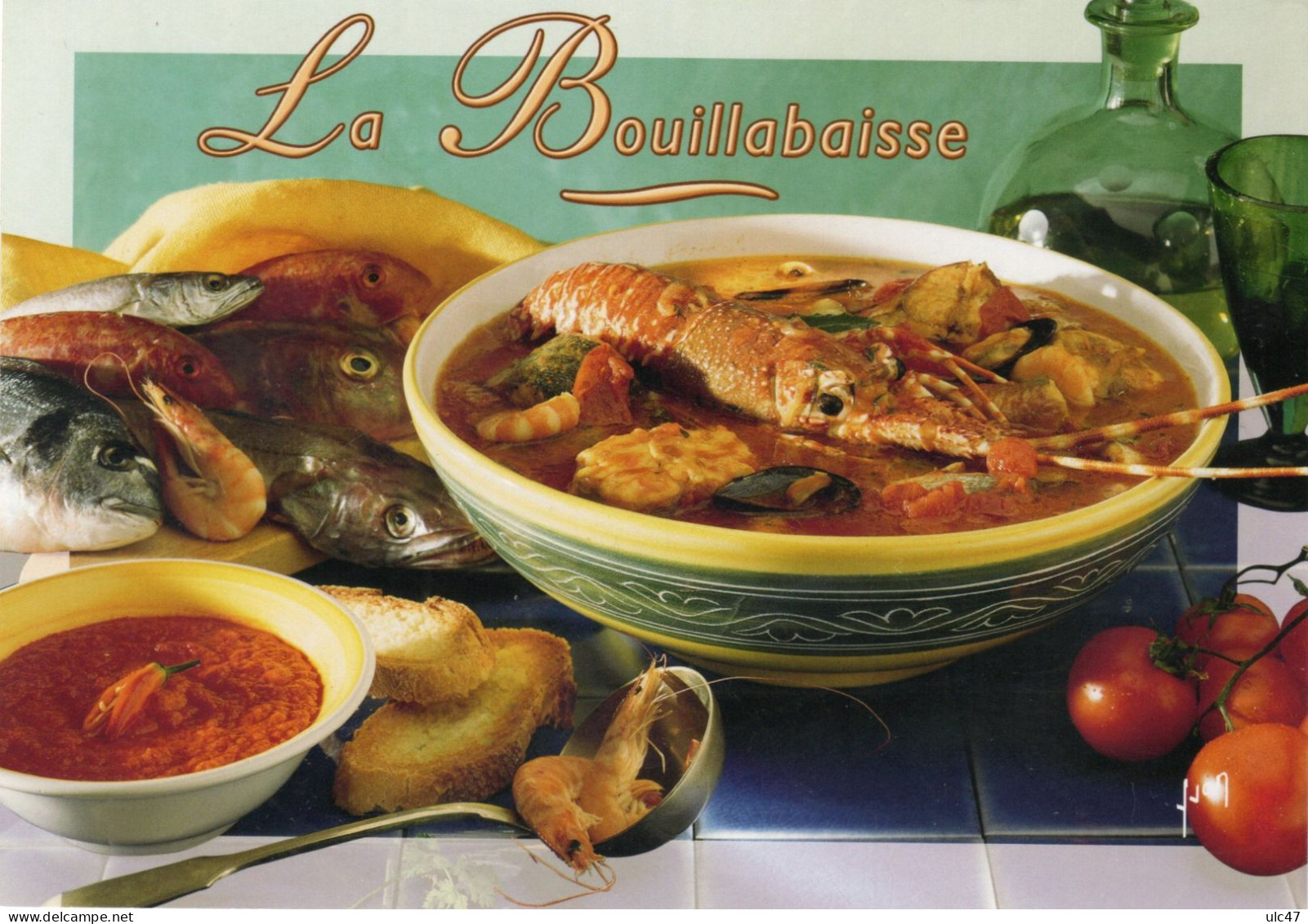 - LA BOUILLABAISSE - Recette - Photo : Brusaferri. - Format: 17 X 12 Cm. - Scan Verso - - Recepten (kook)