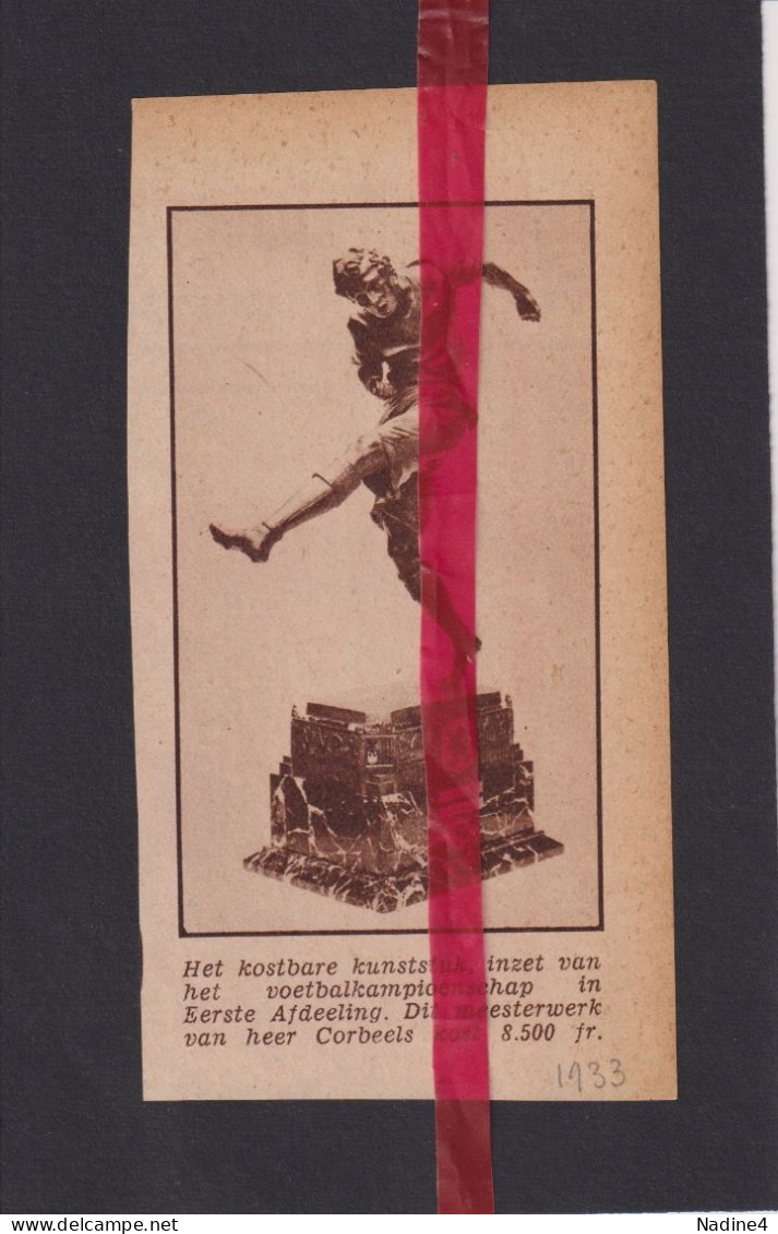Trofee Voetbal Kampioenschap , Beeldhouwer Corbeels - Orig. Knipsel Coupure Tijdschrift Magazine - 1933 - Unclassified