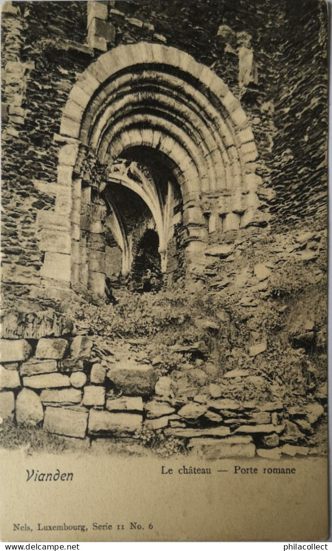 Vianden (Luxembourg) Le Chateau - Porte Romane Ca 1900 - Vianden