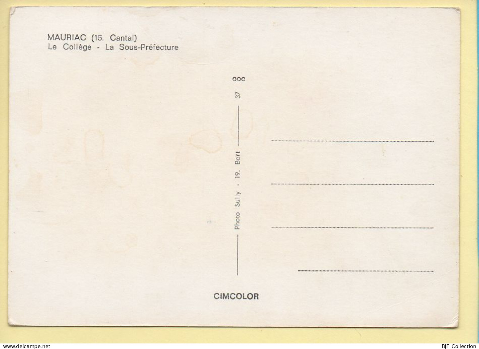 15. MAURIAC – Le Collège / La Sous-Préfecture (Peugeot 404) (voir Scan Recto/verso) - Mauriac