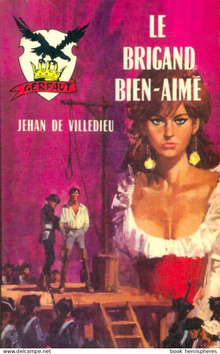 Le Brigand Bien-aimé (1967) De Jehan De Villedieu - Historic