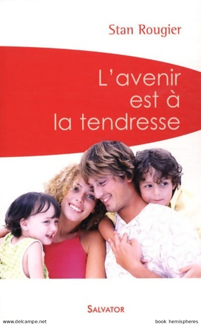 L Avenir Est A La Tendresse (2008) De Stan Rougier - Religione