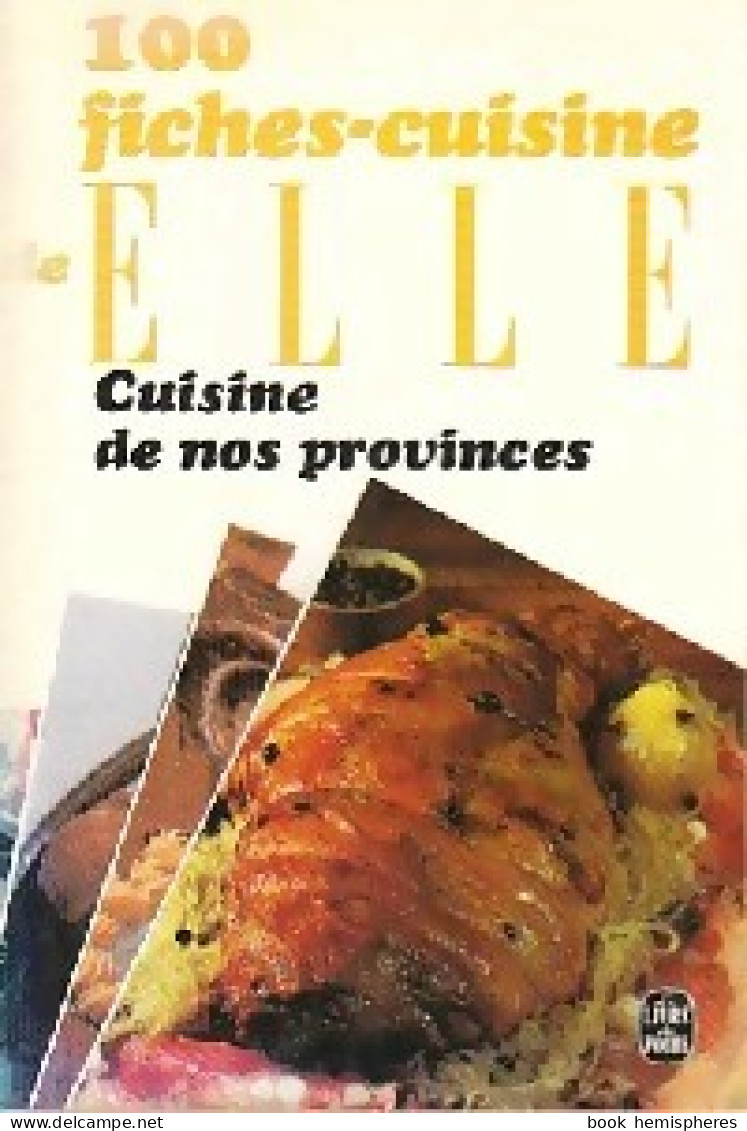 100 Fiches Cuisine De Elle : Cuisine De Nos Provinces (1981) De Janine Maine - Gastronomia