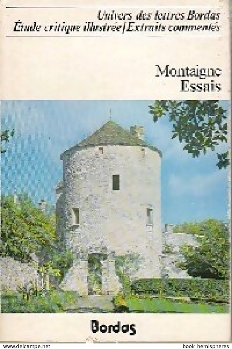 Les Essais (extraits) (1982) De Michel De Montaigne - Classic Authors