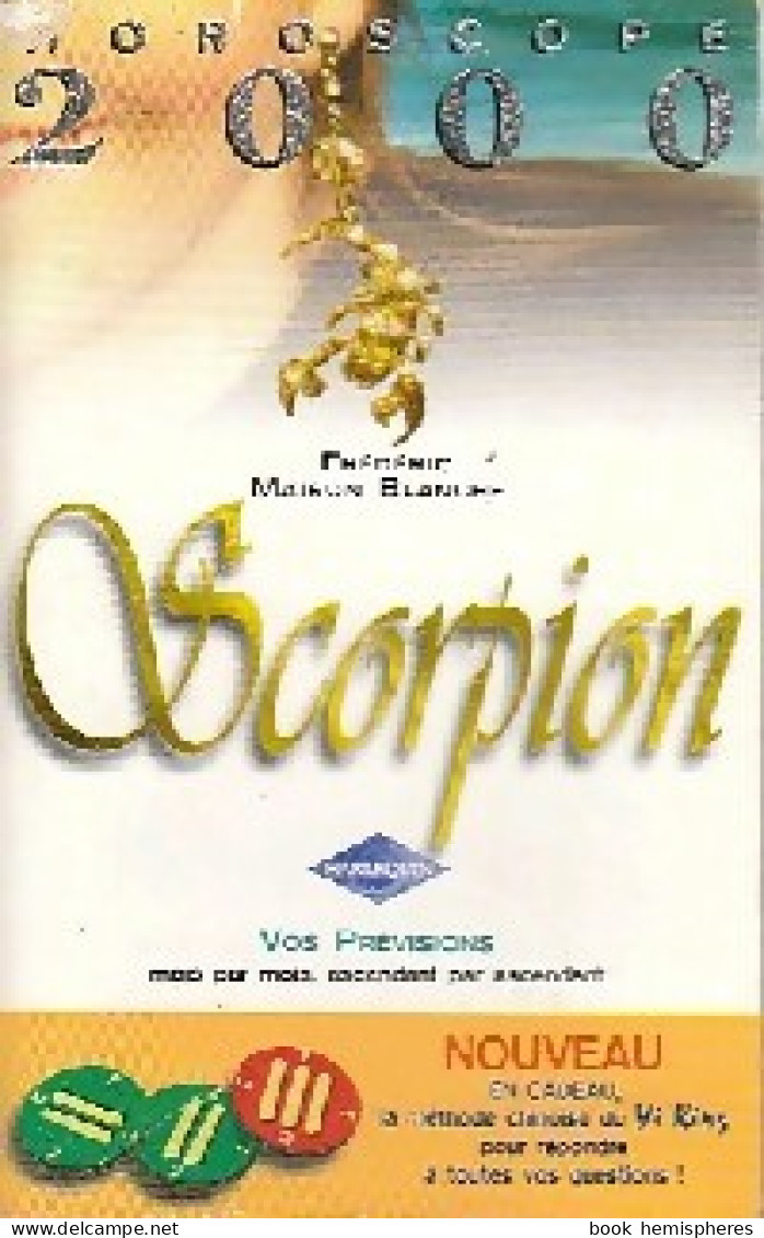 Scorpion 2000 (1999) De Frédéric Maison Blanche - Esoterik