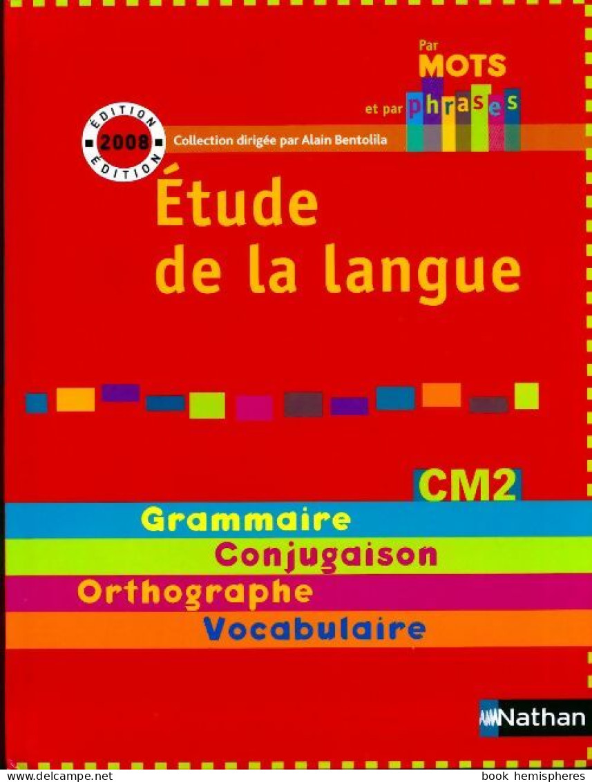 Etude De La Langue CM2 (2008) De Nadine Robert - 6-12 Years Old