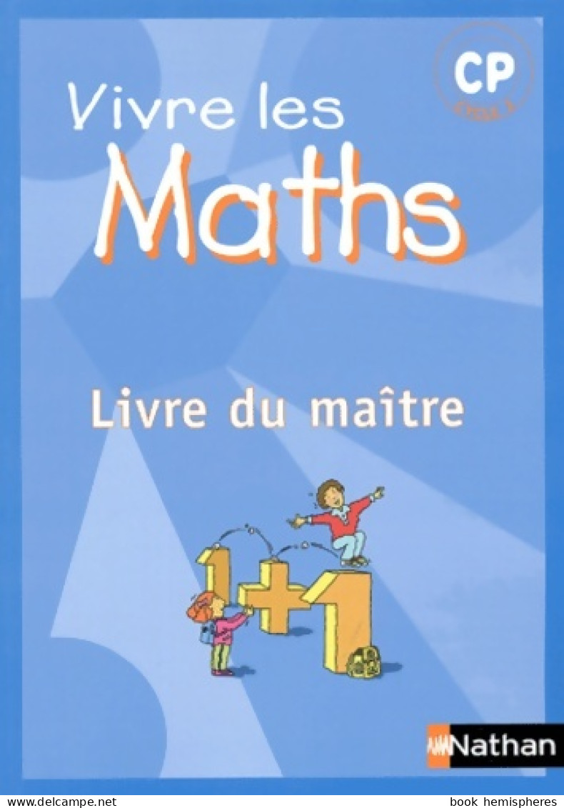 Vivre Les Maths CP : Livre Du Maître (2004) De Louis Corrieu - 6-12 Jaar