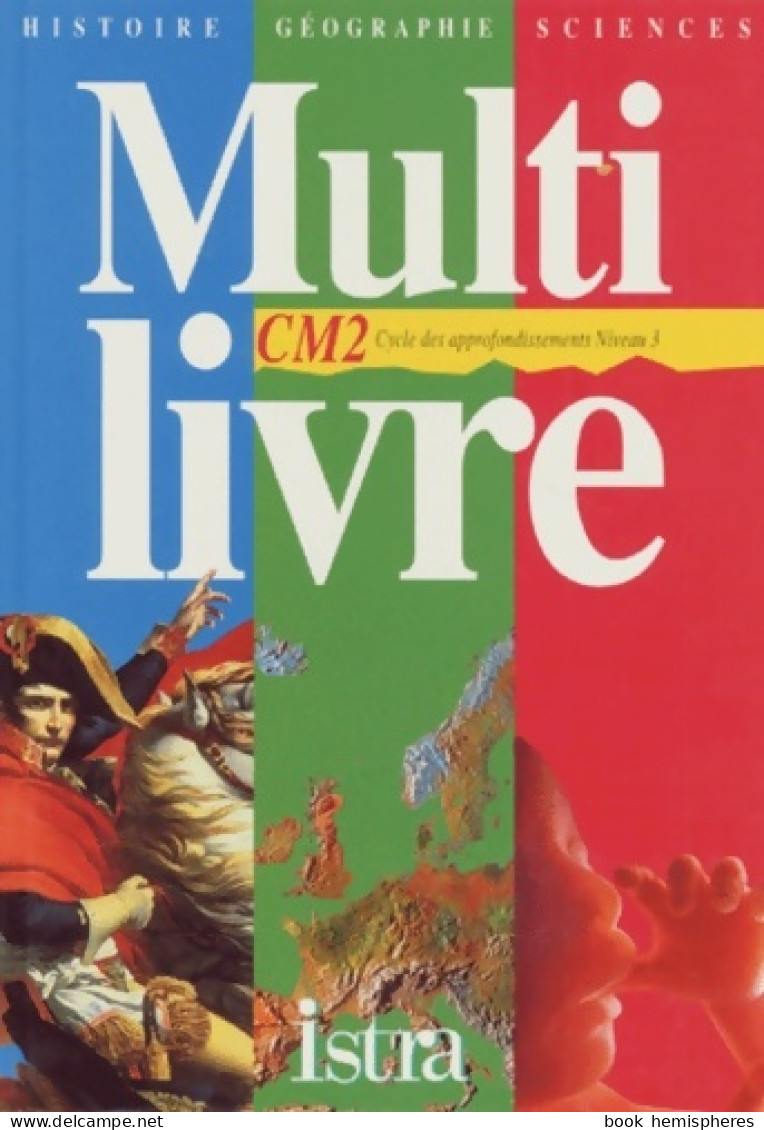 Multi Livre : Histoire-géographie-sciences CM2. Cycle Des Approfondissements Niveau 3 (2002) De B - 6-12 Ans