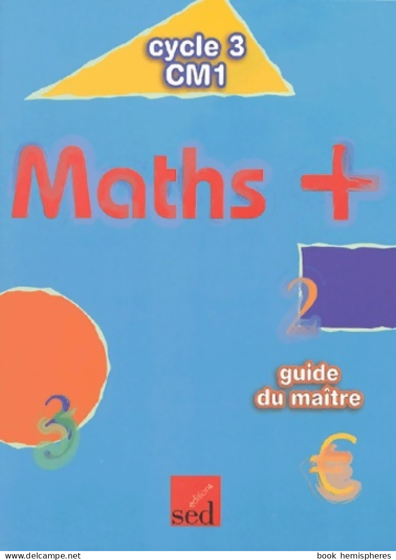 Maths + CM1 : Guide Du Maître (2003) De Alain Dausse - 6-12 Anni