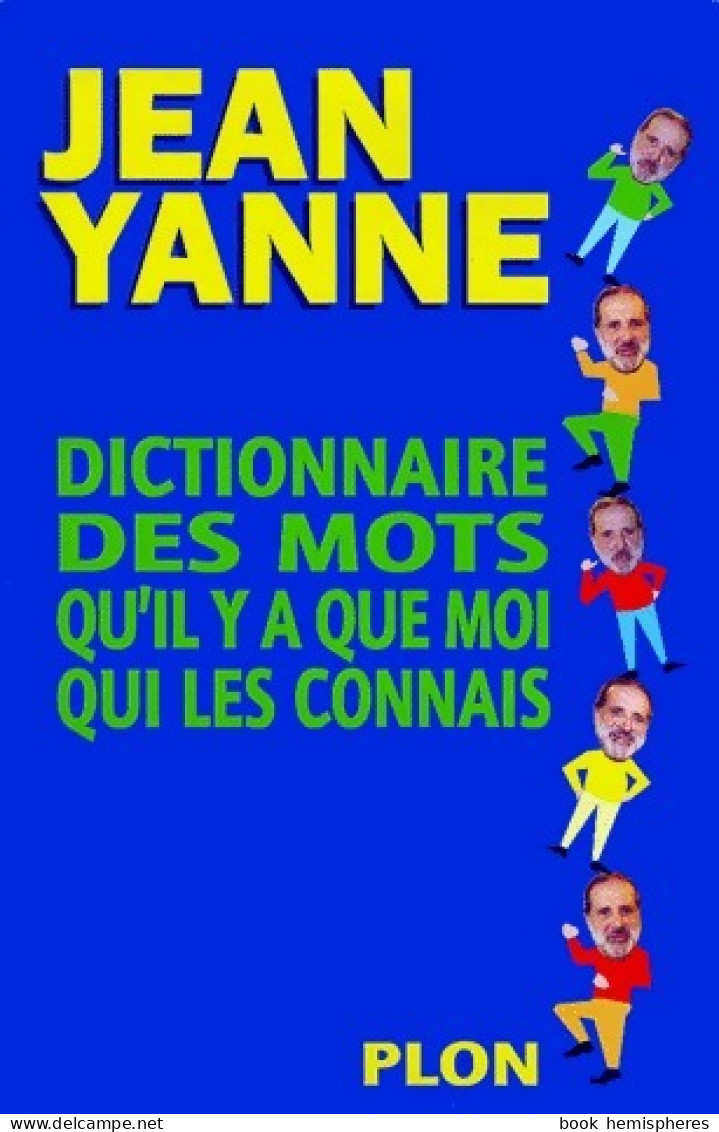 Dictionnaire Des Mots Qu'il Y A Que Moi Qui Les Connais (2000) De Jean Yanne - Humour