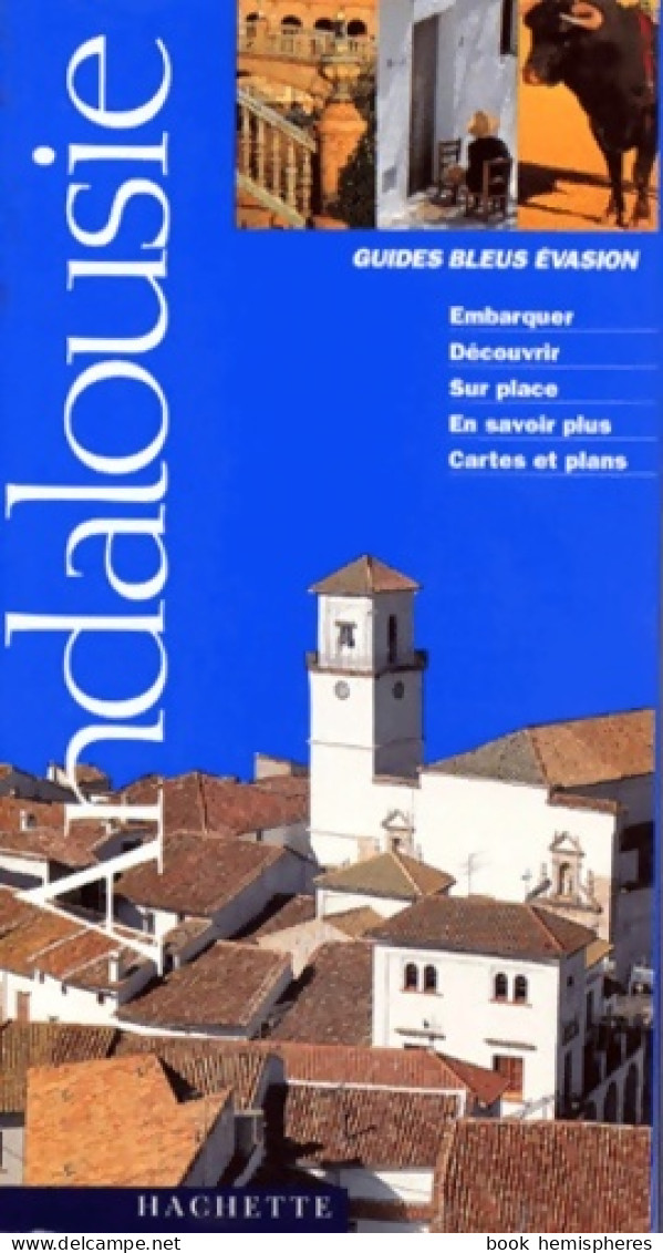 Guides Bleus Evasion : Andalousie (1998) De Collectif - Tourisme