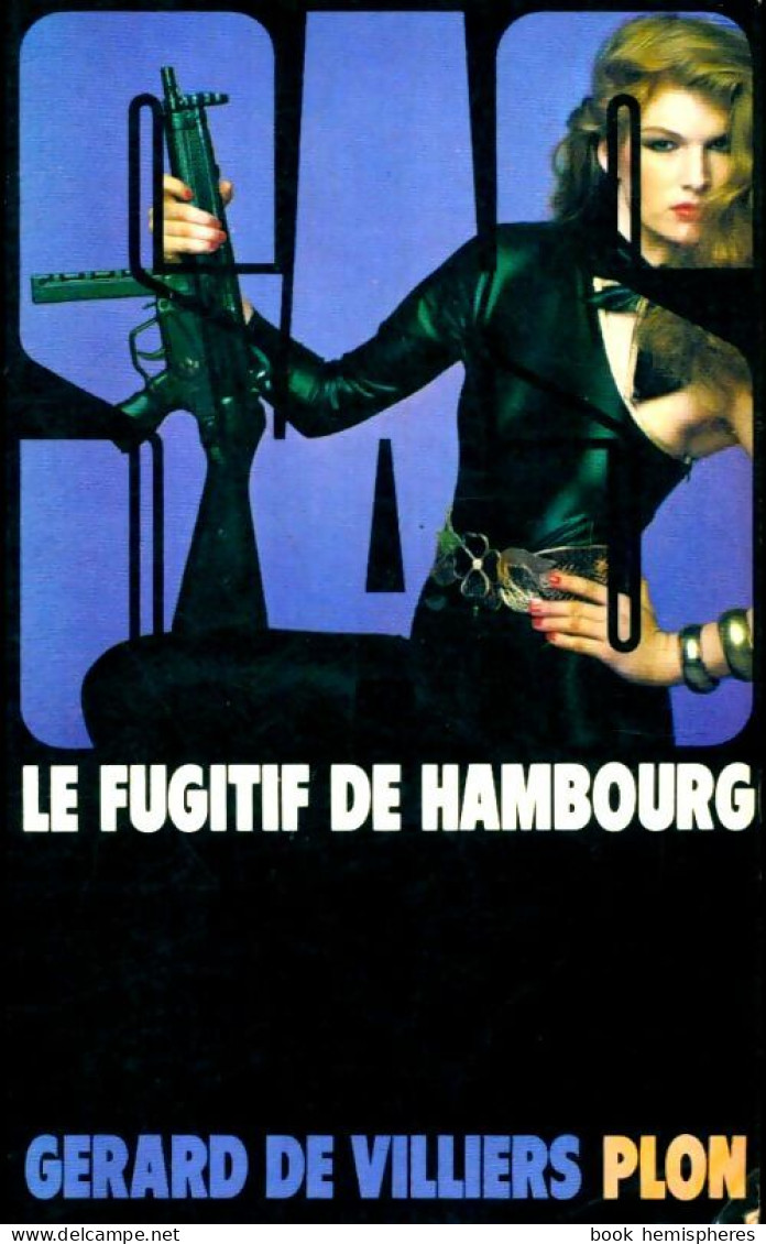 Le Fugitif De Hambourg (1982) De Gérard De Villiers - Antichi (ante 1960)