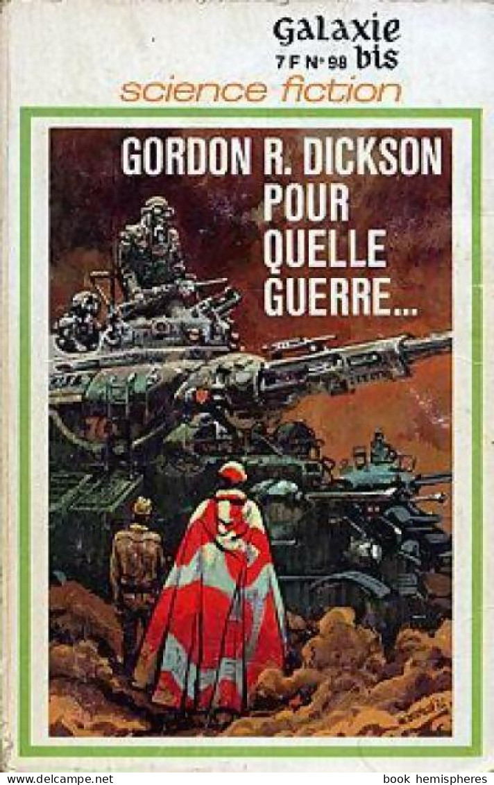 Dorsaï Tome II : Pour Quelle Guerre... (1972) De Gordon Rupert Dickson - Other & Unclassified